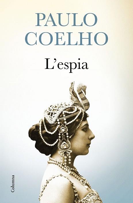 ESPIA, L' | 9788466421416 | COELHO, PAULO | Llibreria Drac - Librería de Olot | Comprar libros en catalán y castellano online
