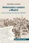 AMBAIXADORS CATALANS A MADRID | 9788423208012 | MUÑOZ, ANTONI ; CATÀ, JOSEP | Llibreria Drac - Llibreria d'Olot | Comprar llibres en català i castellà online
