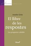 LLIBRE DE LES RESPOSTES, EL | 9788498461978 | GRÜN, ANSELM | Llibreria Drac - Llibreria d'Olot | Comprar llibres en català i castellà online