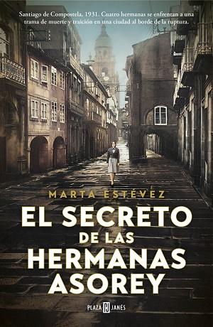 SECRETO DE LAS HERMANAS ASOREY, EL | 9788401030871 | ESTÉVEZ, MARTA | Llibreria Drac - Llibreria d'Olot | Comprar llibres en català i castellà online