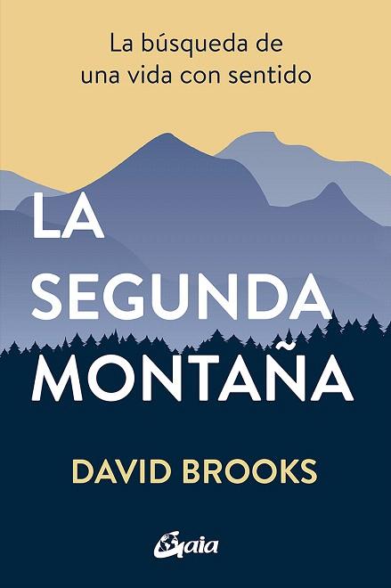 SEGUNDA MONTAÑA, LA | 9788484458654 | BROOKS, DAVID | Llibreria Drac - Llibreria d'Olot | Comprar llibres en català i castellà online