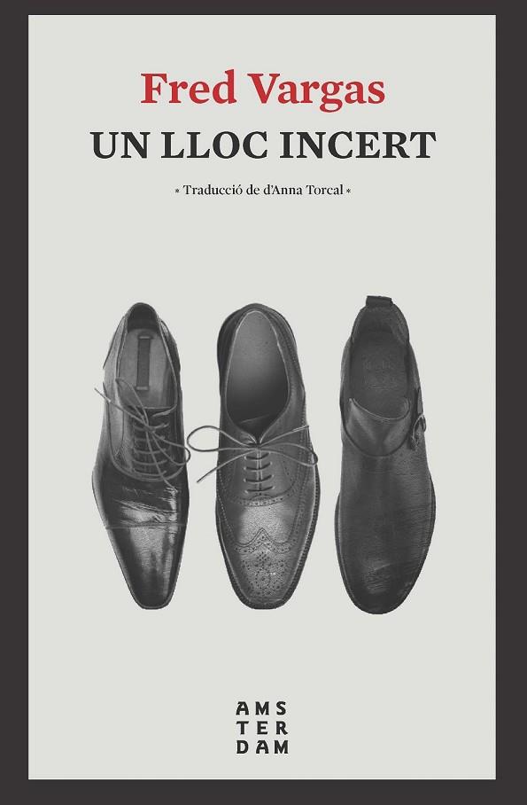 UN LLOC INCERT | 9788416743803 | VARGAS, FRED | Llibreria Drac - Librería de Olot | Comprar libros en catalán y castellano online