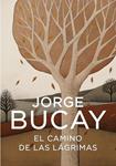 CAMINO DE LAS LAGRIMAS, EL | 9788425340444 | BUCAY, JORGE | Llibreria Drac - Llibreria d'Olot | Comprar llibres en català i castellà online