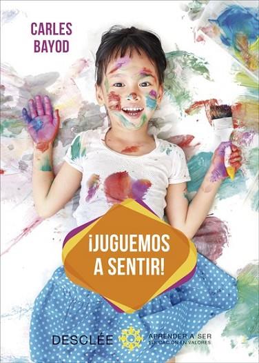 JUGUEMOS A SENTIR | 9788433030139 | BAYOD, CARLES | Llibreria Drac - Librería de Olot | Comprar libros en catalán y castellano online