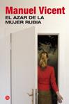 AZAR DE LA MUJER RUBIA, EL | 9788466327763 | VICENT, MANUEL | Llibreria Drac - Llibreria d'Olot | Comprar llibres en català i castellà online