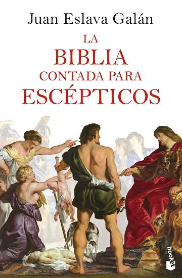 BIBLIA CONTADA PARA ESCÉPTICOS, LA | 9788408253204 | ESLAVA GALÁN, JUAN | Llibreria Drac - Llibreria d'Olot | Comprar llibres en català i castellà online