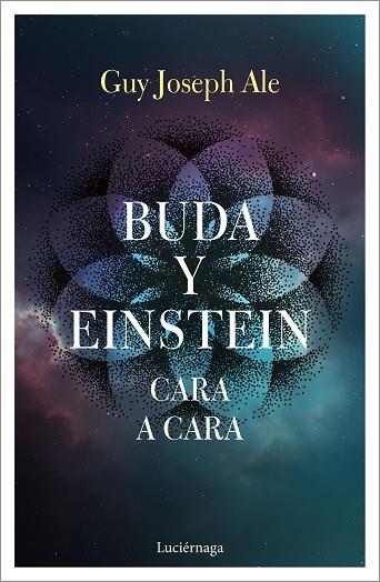 BUDA Y EINSTEIN: CARA A CARA | 9788417371784 | ALE, GUY JOSEPH | Llibreria Drac - Llibreria d'Olot | Comprar llibres en català i castellà online