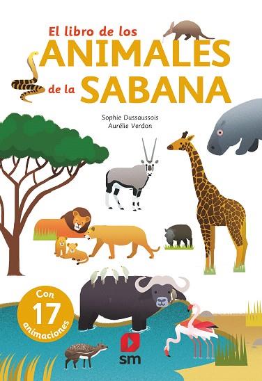 LIBRO DE LOS ANIMALES DE LA SABANA, EL | 9788491826552 | DUSSAUSSOIS, SOPHIE | Llibreria Drac - Llibreria d'Olot | Comprar llibres en català i castellà online