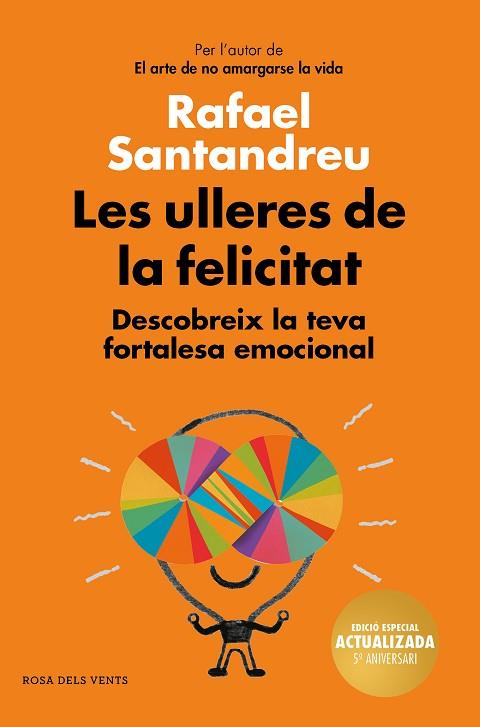 ULLERES DE LA FELICITAT, LES (EDICIÓ 5È ANIVERSARI) | 9788417909017 | SANTANDREU, RAFAEL | Llibreria Drac - Llibreria d'Olot | Comprar llibres en català i castellà online