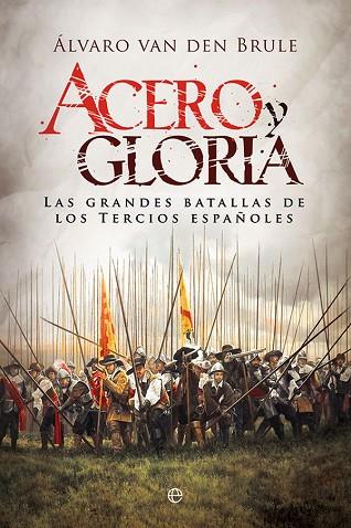 ACERO Y GLORIA | 9788491645948 | VAN DEN BRULE, ÁLVARO | Llibreria Drac - Llibreria d'Olot | Comprar llibres en català i castellà online