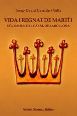 VIDA I REGNAT DE MARTI I | 9788423207480 | GARRIDO, JOSEP DAVID | Llibreria Drac - Llibreria d'Olot | Comprar llibres en català i castellà online