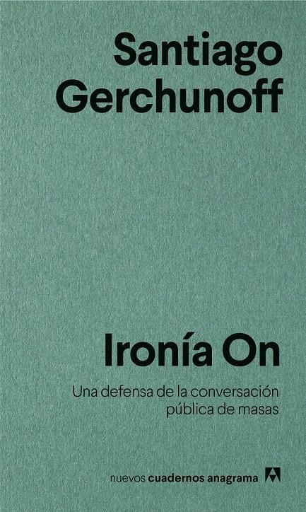 IRONÍA ON | 9788433916266 | GERCHUNOFF, SANTIAGO | Llibreria Drac - Llibreria d'Olot | Comprar llibres en català i castellà online