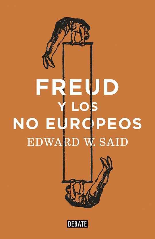 FREUD Y LOS NO EUROPEOS | 9788418056888 | SAID, EDWARD W. | Llibreria Drac - Librería de Olot | Comprar libros en catalán y castellano online