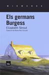 GERMANS BURGESS, ELS | 9788415835134 | STROUT, ELIZABETH | Llibreria Drac - Llibreria d'Olot | Comprar llibres en català i castellà online