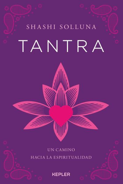 TANTRA | 9788416344079 | SOLLUNA, SHASHI | Llibreria Drac - Llibreria d'Olot | Comprar llibres en català i castellà online
