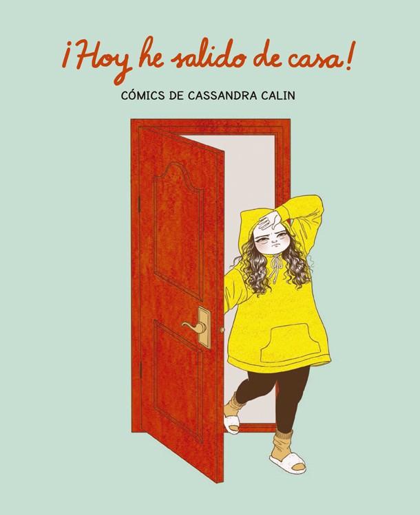 HOY HE SALIDO DE CASA | 9788416670987 | CALIN, CASSANDRA | Llibreria Drac - Llibreria d'Olot | Comprar llibres en català i castellà online