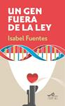 UN GEN FUERA DE LA LEY | 9788495157812 | FUENTES JULIAN, ISABEL | Llibreria Drac - Llibreria d'Olot | Comprar llibres en català i castellà online