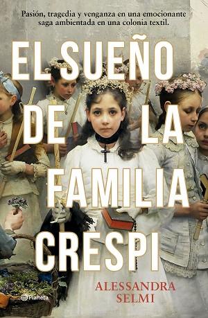 SUEÑO DE LA FAMILIA CRESPI, EL | 9788408285465 | SELMI, ALESSANDRA | Llibreria Drac - Librería de Olot | Comprar libros en catalán y castellano online
