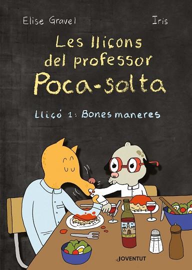 LLICONS DEL PROFESSOR POCA SOLTA LLIÇO 1 BONES MANERES  | 9788426146946 | GRAVEL,ELISE | Llibreria Drac - Llibreria d'Olot | Comprar llibres en català i castellà online