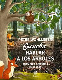 ESCUCHA A LOS ÁRBOLES HABLAR | 9788494820229 | WOHLLEBEN, PETER | Llibreria Drac - Llibreria d'Olot | Comprar llibres en català i castellà online