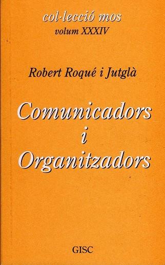 COMUNICADORS I ORGANITZADORS | 9788461429271 | ROQUÉ I JUTGLÀ, ROBERT (1943- ) | Llibreria Drac - Llibreria d'Olot | Comprar llibres en català i castellà online