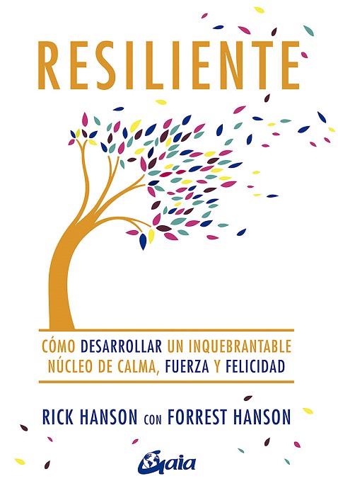 RESILIENTE | 9788484458098 | HANSON, RICK; HANSON, FORREST | Llibreria Drac - Llibreria d'Olot | Comprar llibres en català i castellà online