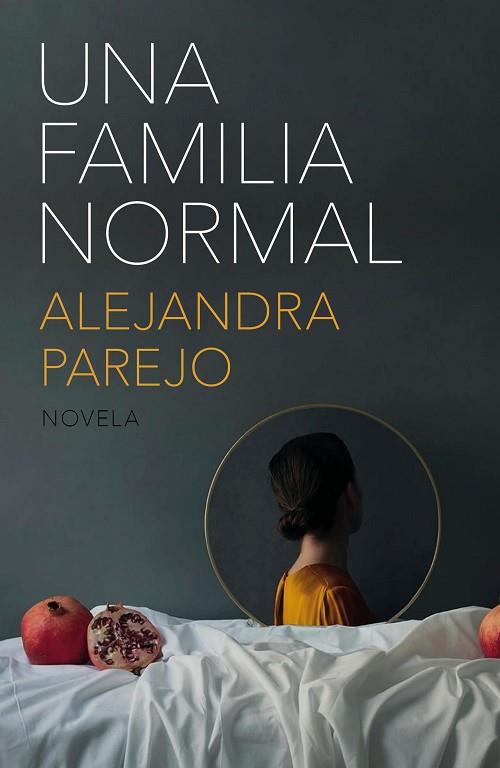 FAMILIA NORMAL, UNA | 9788499987583 | PAREJO, ALEJANDRA | Llibreria Drac - Llibreria d'Olot | Comprar llibres en català i castellà online