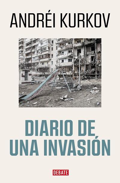 DIARIO DE UNA INVASIÓN | 9788419399526 | KURKOV, ANDRÉI | Llibreria Drac - Llibreria d'Olot | Comprar llibres en català i castellà online