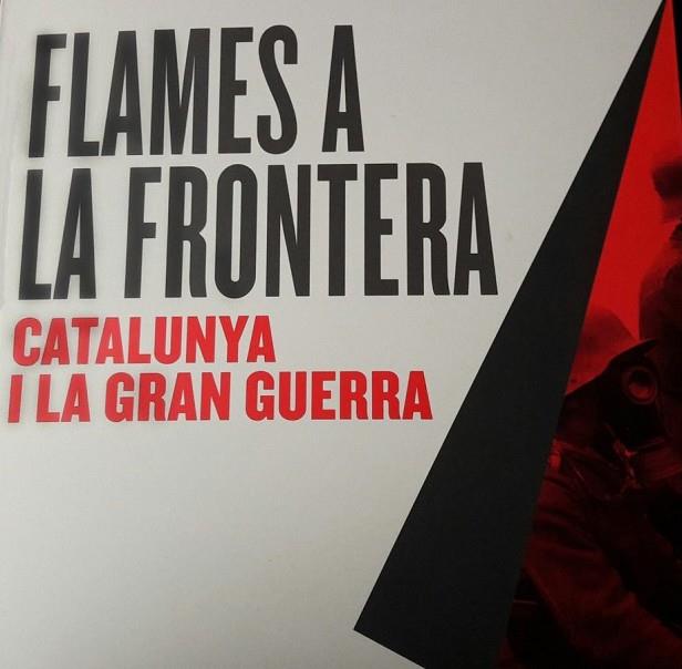 FLAMES A LA FRONTERA: CATALUNYA I LA GRAN GUERRA | 9788439397434 | DEPARTAMENT DE CULTURA | Llibreria Drac - Llibreria d'Olot | Comprar llibres en català i castellà online