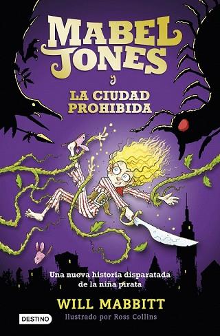 MABEL JONES Y LA CIUDAD PROHIBIDA (MABEL JONES 2) | 9788408167570 | MABBITT, WILL | Llibreria Drac - Llibreria d'Olot | Comprar llibres en català i castellà online