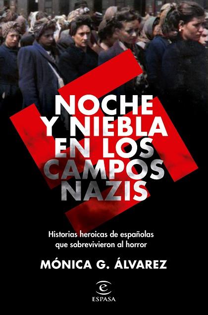 NOCHE Y NIEBLA EN LOS CAMPOS NAZIS | 9788467062502 | ÁLVAREZ, MÓNICA G. | Llibreria Drac - Llibreria d'Olot | Comprar llibres en català i castellà online