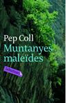 MUNTANYES MALEIDES | 9788492549115 | COLL, PEP | Llibreria Drac - Llibreria d'Olot | Comprar llibres en català i castellà online