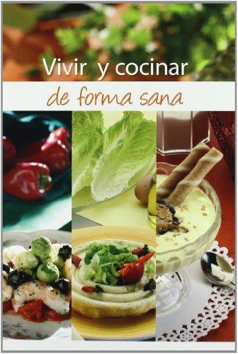 VIVIR Y COCINAR DE FORMA SANA | 9788484591801 | PIRE, LAURA | Llibreria Drac - Llibreria d'Olot | Comprar llibres en català i castellà online