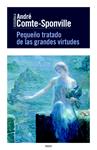 PEQUEÑO TRATADO DE LAS GRANDES VIRTUDES | 9788449329517 | COMTE-SPONVILLE, ANDRE | Llibreria Drac - Llibreria d'Olot | Comprar llibres en català i castellà online