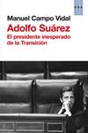 ADOLFO SUÁREZ | 9788490063699 | CAMPO VIDAL, MANUEL | Llibreria Drac - Llibreria d'Olot | Comprar llibres en català i castellà online