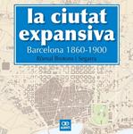 CIUTAT EXPANSIVA, LA. BARCELONA 1860-1900 | 9788472461505 | BROTONS, RÒMUL | Llibreria Drac - Llibreria d'Olot | Comprar llibres en català i castellà online