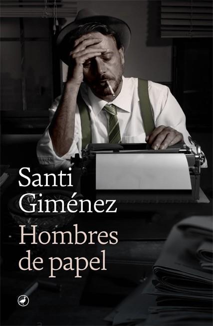 HOMBRES DE PAPEL | 9788418059582 | GIMÉNEZ, SANTI | Llibreria Drac - Llibreria d'Olot | Comprar llibres en català i castellà online