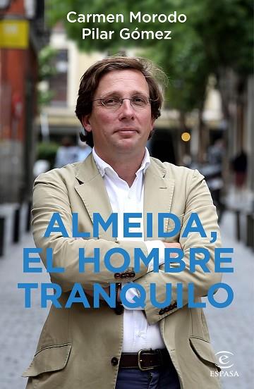 ALMEIDA, EL HOMBRE TRANQUILO | 9788467060485 | MORODO, CARMEN; GÓMEZ, PILAR | Llibreria Drac - Llibreria d'Olot | Comprar llibres en català i castellà online