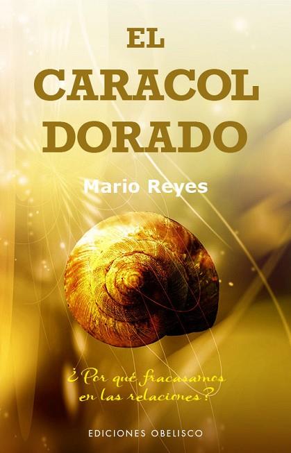 CARACOL DORADO, EL | 9788491111931 | REYES ESCUDERO, MARIO LUIS | Llibreria Drac - Llibreria d'Olot | Comprar llibres en català i castellà online