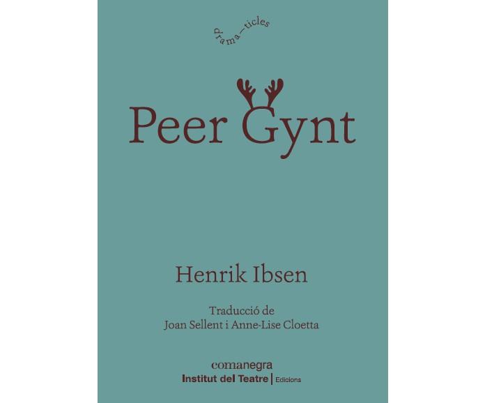 PEER GYNT | 9788418022814 | IBSEN, HENRIK | Llibreria Drac - Librería de Olot | Comprar libros en catalán y castellano online