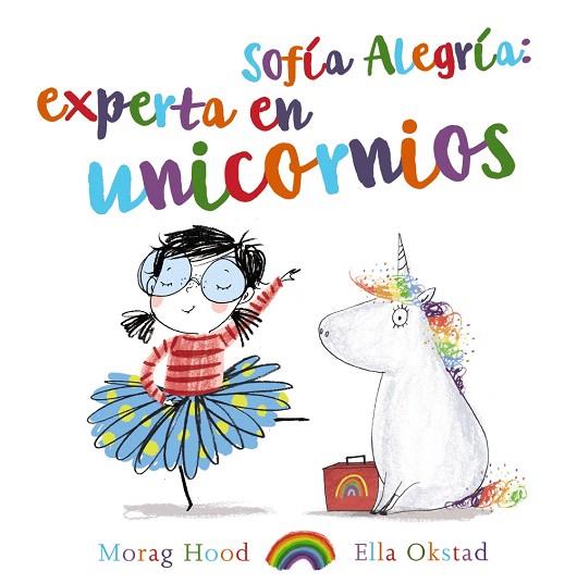 SOFÍA ALEGRÍA EXPERTA EN UNICORNIOS | 9788469847398 | HOOD, MORAG | Llibreria Drac - Llibreria d'Olot | Comprar llibres en català i castellà online