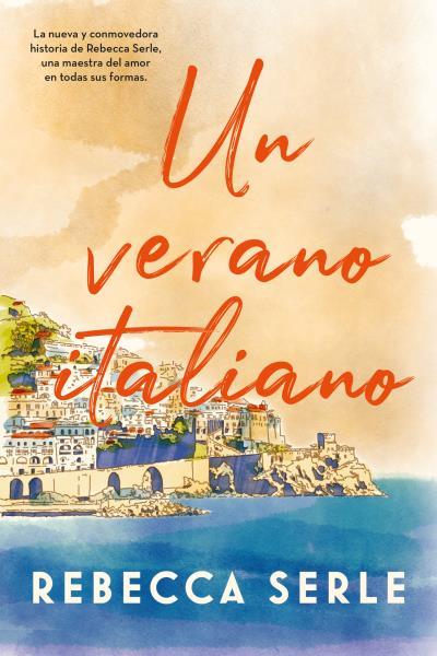 UN VERANO ITALIANO | 9788417421663 | SERLE, REBECCA | Llibreria Drac - Llibreria d'Olot | Comprar llibres en català i castellà online