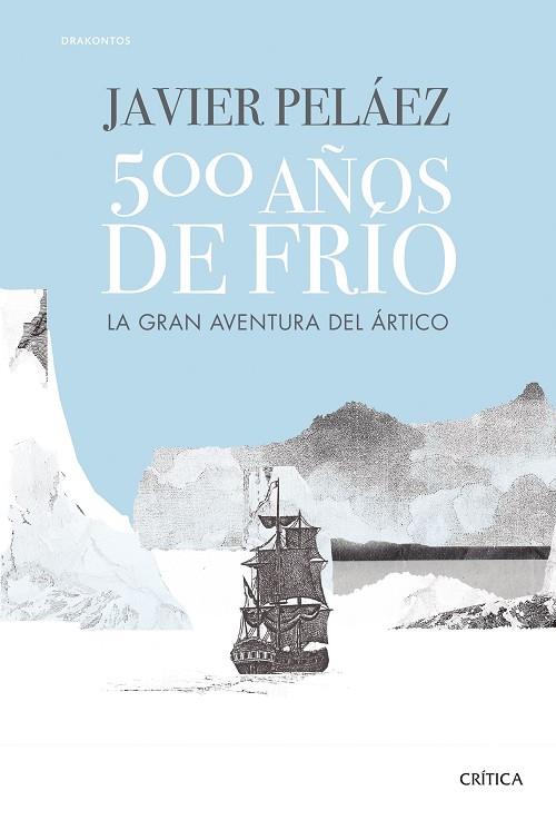 500 AÑOS DE FRÍO | 9788491994121 | PELÁEZ, JAVIER | Llibreria Drac - Llibreria d'Olot | Comprar llibres en català i castellà online
