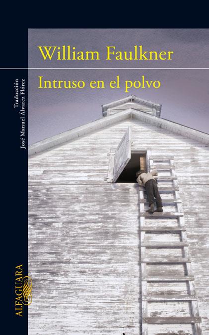 INTRUSO EN EL POLVO | 9788420475042 | FAULKNER, WILLIAM | Llibreria Drac - Llibreria d'Olot | Comprar llibres en català i castellà online