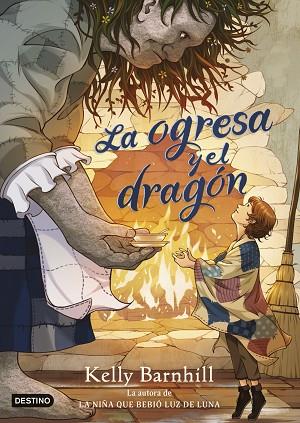 OGRESA Y EL DRAGÓN, LA | 9788408283195 | BARNHILL, KELLY | Llibreria Drac - Librería de Olot | Comprar libros en catalán y castellano online