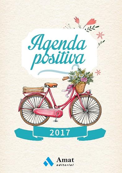 AGENDA POSITIVA 2017 (CASTELLANO) | 9788497358583 | AMAT EDITORIAL | Llibreria Drac - Llibreria d'Olot | Comprar llibres en català i castellà online