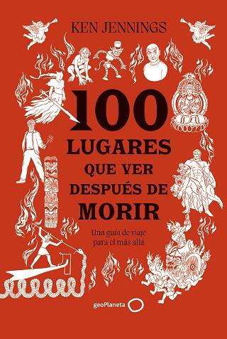 100 LUGARES QUE VER DESPUÉS DE MORIR | 9788408283911 | JENNINGS, KEN | Llibreria Drac - Librería de Olot | Comprar libros en catalán y castellano online