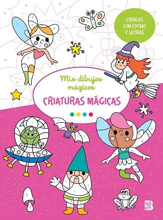 CRIATURAS MAGICAS. MIS DIBUJOS MAGICOS | 9789403227764 | BALLON | Llibreria Drac - Llibreria d'Olot | Comprar llibres en català i castellà online