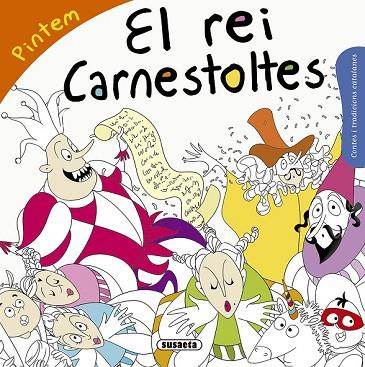 PINTEM EL REI CARNESTOLTES (CONTES I TRADICIONS CATALANES) | 9788467760071 | VV.AA. | Llibreria Drac - Llibreria d'Olot | Comprar llibres en català i castellà online