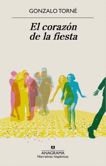 CORAZÓN DE LA FIESTA, EL | 9788433998897 | TORNÉ, GONZALO | Llibreria Drac - Llibreria d'Olot | Comprar llibres en català i castellà online